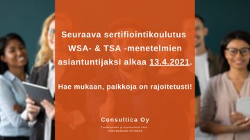 Seuraava sertifiointikoulutus WSA- & TSA -menetelmien asiantuntijaksi alkaa 13.4. - hae mukaan!