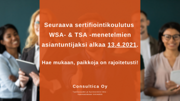 Seuraava sertifiointikoulutus WSA- & TSA -menetelmien asiantuntijaksi alkaa 13.4. - hae mukaan!