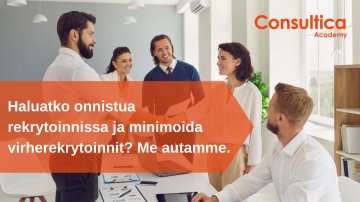Haluatko onnistua rekrytoinnissa ja minimoida virherekrytoinnit? Me autamme.
