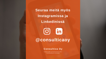 Seuraa meitä Instagramissa ja Linkedinissä @consulticaoy ja näe uutiset ensimmäisten joukossa!