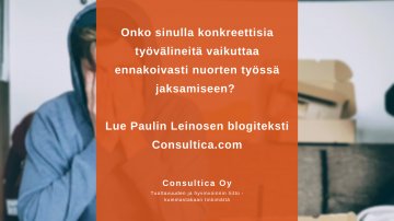 Onko sinulla konkreettisia työvälineitä vaikuttaa ennakoivasti nuorten työssä jaksamiseen? lue Paulin blogiteksti